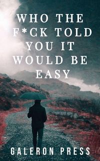 Produktbild: Who the F*ck Told You It Would Be Easy