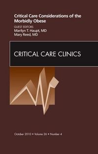 Produktbild: Critical Care Considerations of the Morbidly Obese, an Issue of Critical Care Clinics