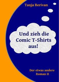 Produktbild: Und zieh die Comic T-Shirts aus!