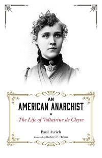 Produktbild: An American Anarchist: The Life of Voltairine de Cleyre