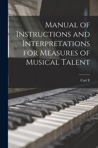 Produktbild: Manual of Instructions and Interpretations for Measures of Musical Talent