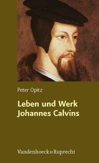 Produktbild: Leben und Werk Johannes Calvins