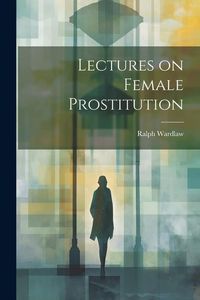 Produktbild: Lectures on Female Prostitution