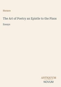 Produktbild: The Art of Poetry an Epistle to the Pisos