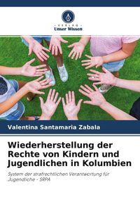 Produktbild: Wiederherstellung der Rechte von Kindern und Jugendlichen in Kolumbien