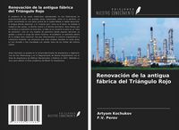 Produktbild: Renovaci&oacute;n de la antigua f&aacute;brica del Tri&aacute;ngulo Rojo