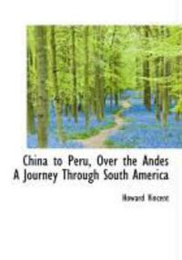 Produktbild: China to Peru, Over the Andes a Journey Through South America