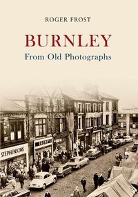 Produktbild: Burnley from Old Photographs