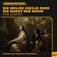 Produktbild: Die heilige C&auml;cilie oder die Macht der Musik
