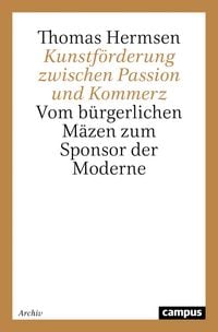 Produktbild: Kunstf&ouml;rderung zwischen Passion und Kommerz