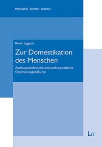Produktbild: Liggieri, K: Zur Domestikation des Menschen