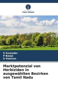 Produktbild: Marktpotenzial von Herbiziden in ausgew&auml;hlten Bezirken von Tamil Nadu