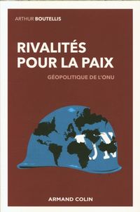 Produktbild: Rivalit&eacute;s pour la paix : g&eacute;opolitique de l'ONU