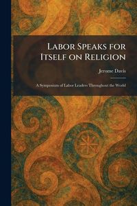 Produktbild: Labor Speaks for Itself on Religion