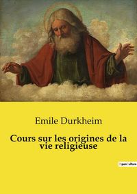 Produktbild: Cours sur les origines de la vie religieuse
