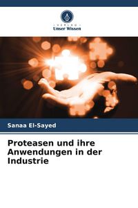Produktbild: Proteasen und ihre Anwendungen in der Industrie
