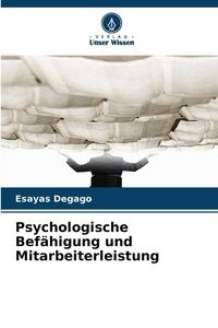 Produktbild: Psychologische Bef&auml;higung und Mitarbeiterleistung