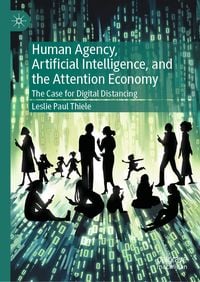 Produktbild: Human Agency, Artificial Intelligence, and the Attention Economy