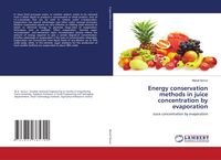 Produktbild: Energy conservation methods in juice concentration by evaporation
