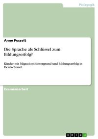 Produktbild: Die Sprache als Schl&uuml;ssel zum Bildungserfolg?