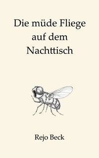 Produktbild: Die m&uuml;de Fliege auf dem Nachttisch