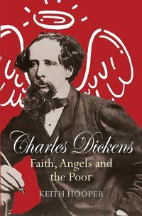 Produktbild: Charles Dickens: Faith, Angels and the Poor