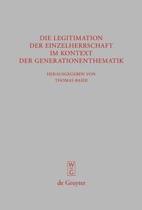 Produktbild: Die Legitimation der Einzelherrschaft im Kontext der Generationenthematik