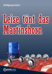 Produktbild: Leise t&ouml;nt das Martinshorn
