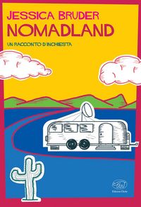 Produktbild: Nomadland. Un racconto d'inchiesta