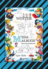 Produktbild: Mega Malbuch - M&auml;rchenhafte Wintermotive - Lustige Ausmalvorlagen - Winterlandschaft - Sport - Tiere - H&auml;user