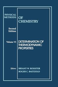 Produktbild: Physical Methods of Chemistry, Determination of Thermodynamic Properties
