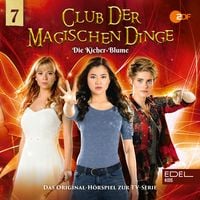 Produktbild: Folge 7: Die Kicher-Blume (Das H&ouml;rspiel zur TV-Serie)