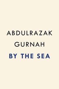 Bild vom Artikel By the Sea vom Autor Abdulrazak Gurnah