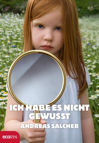 Bild vom Artikel Ich habe es nicht gewusst vom Autor Andreas Salcher