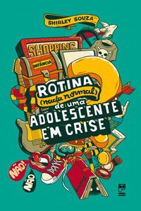 Produktbild: Rotina (nada normal) de uma adolescente em crise