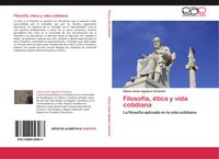 Produktbild: Filosof&iacute;a, &eacute;tica y vida cotidiana