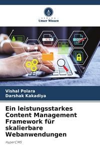 Produktbild: Ein leistungsstarkes Content Management Framework f&uuml;r skalierbare Webanwendungen
