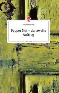 Produktbild: Pepper Nut - der zweite Auftrag. Life is a Story - story.one