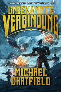 Produktbild: Unbekannte Verbindung (Das Verm&auml;chtnis der Erbauer, #1)