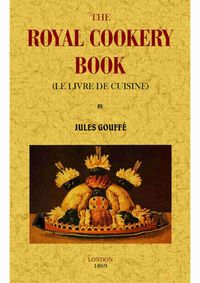 Produktbild: The royal cookery book (Le livre de cuisine)