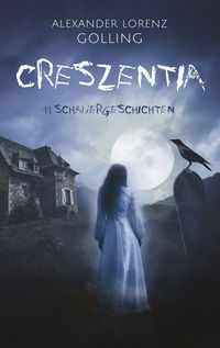 Produktbild: Creszentia (11 Schauergeschichten)