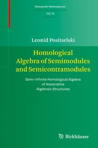 Produktbild: Homological Algebra of Semimodules and Semicontramodules