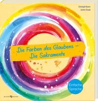 Produktbild: Die Farben des Glaubens &ndash; Die Sakramente