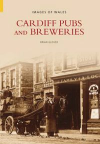 Produktbild: Glover, B: Cardiff Pubs and Breweries
