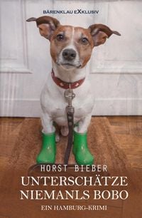 Produktbild: Untersch&auml;tze niemals Bobo - Ein Hamburg-Krimi