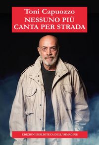 Produktbild: Nessuno pi&ugrave; canta per strada