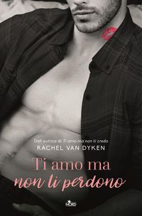 Produktbild: Ti amo ma non ti perdono