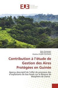 Produktbild: Contribution &agrave; l'&eacute;tude de Gestion des Aires Prot&eacute;g&eacute;es en Guin&eacute;e