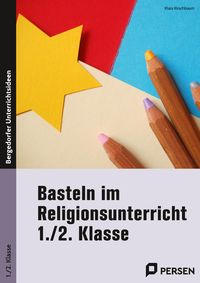Produktbild: Basteln im Religionsunterricht - 1./2. Klasse