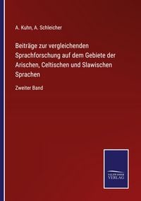 Produktbild: Beitr&auml;ge zur vergleichenden Sprachforschung auf dem Gebiete der Arischen, Celtischen und Slawischen Sprachen